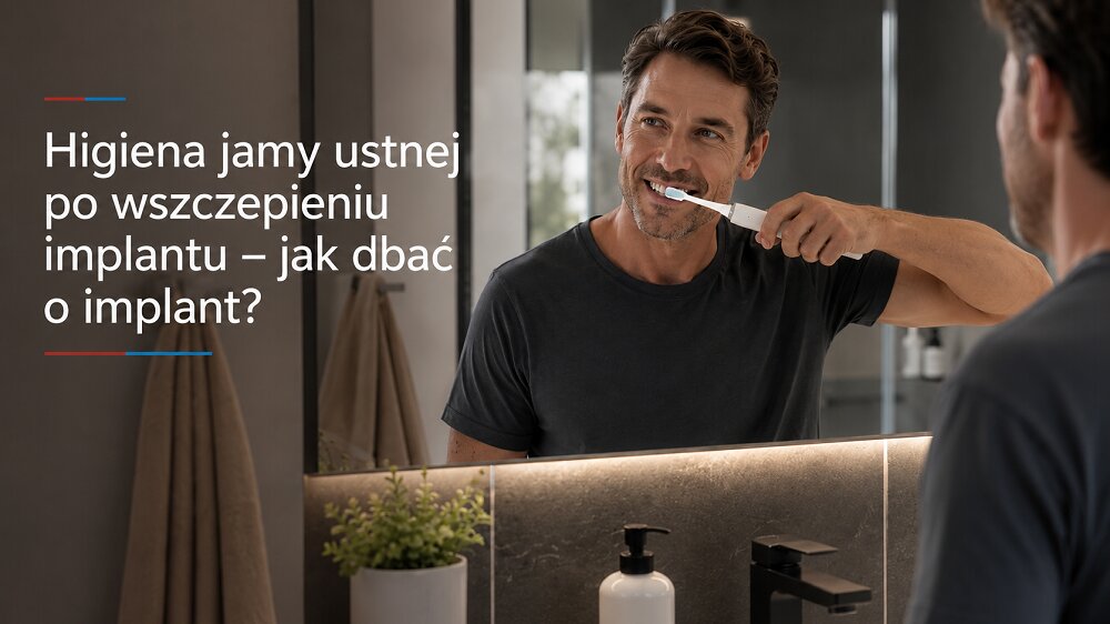 Zasady higieny jamy ustnej po wszczepieniu implantu